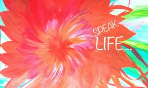 speak life painting